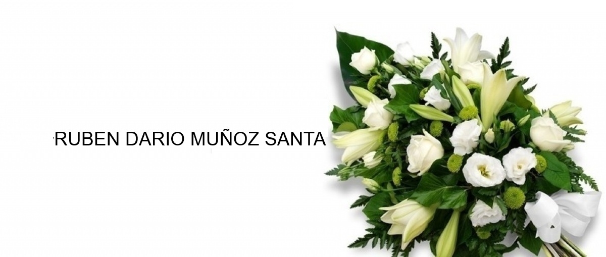 Mensaje de condolencias por el fallecimiento de RUBEN DARIO MU&Ntilde;OZ SANTA