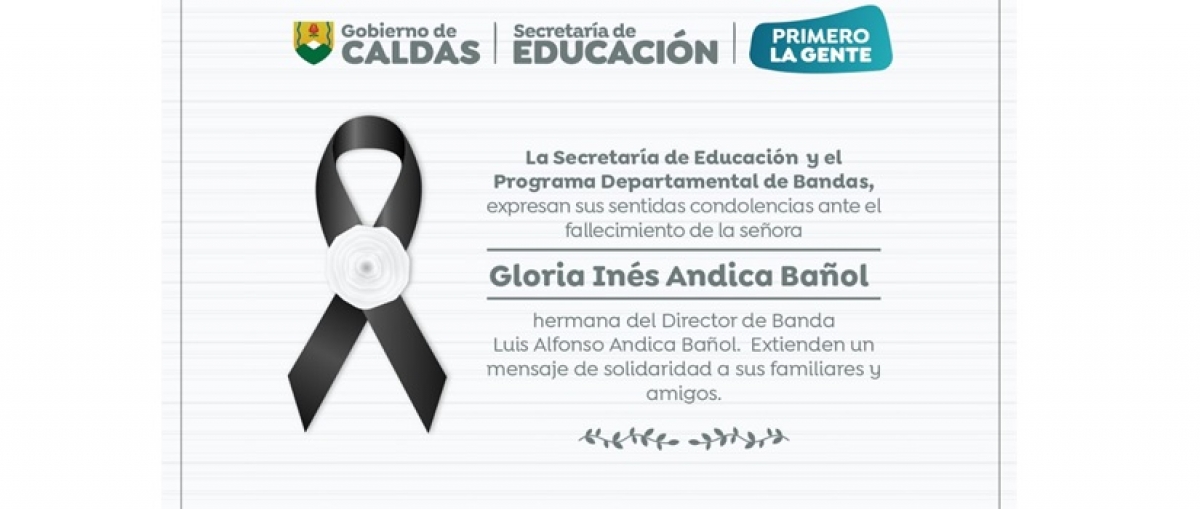 Mensaje de condolencias por el fallecimiento de GLORIA IN&Eacute;S ANDICA BA&Ntilde;OL